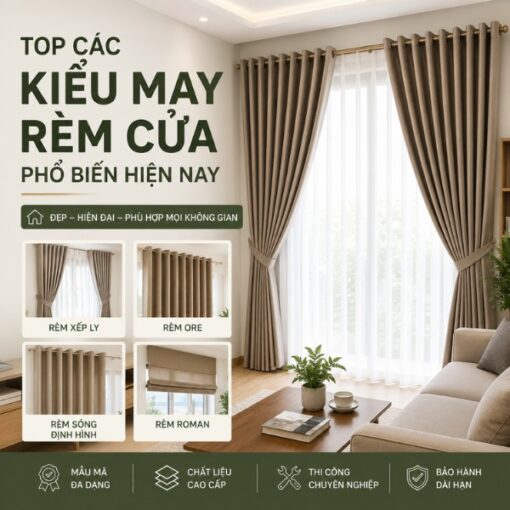 Các kiểu may rèm cửa đẹp được ưa chuộng hiện nay