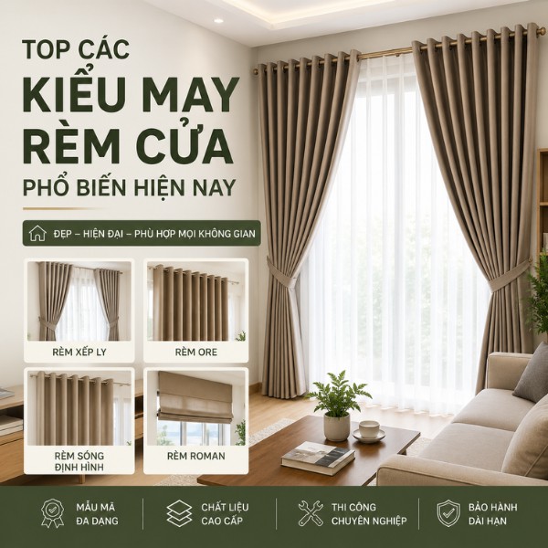 Các kiểu may rèm cửa đẹp được ưa chuộng hiện nay